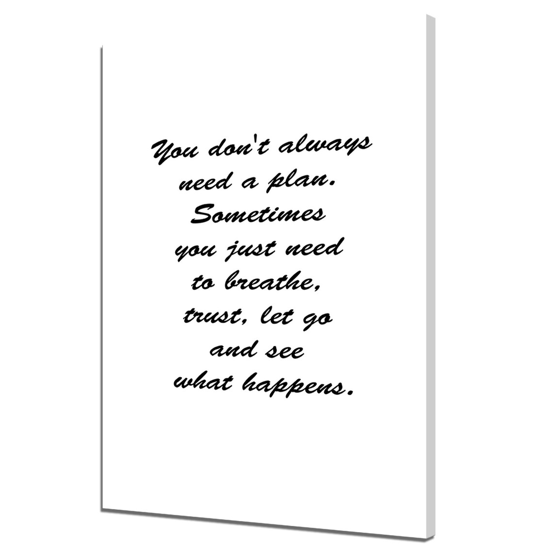 You Don't Always Need A Plan Typography Poster