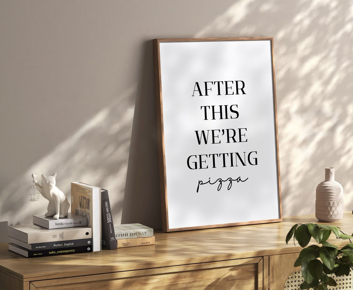 After This Were Getting Pizza Funny Minimalist Quote Art Poster