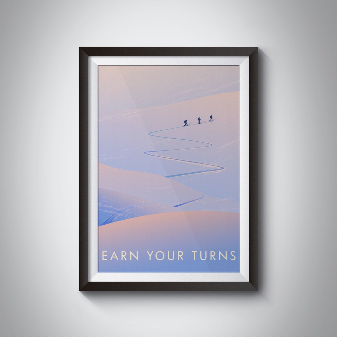 Earn Your Turns Ski Touring Print Skiing Travel Poster Outdoor Adventure Freestyle Mountaineering Backcountry Skier Vintage Ski Poster