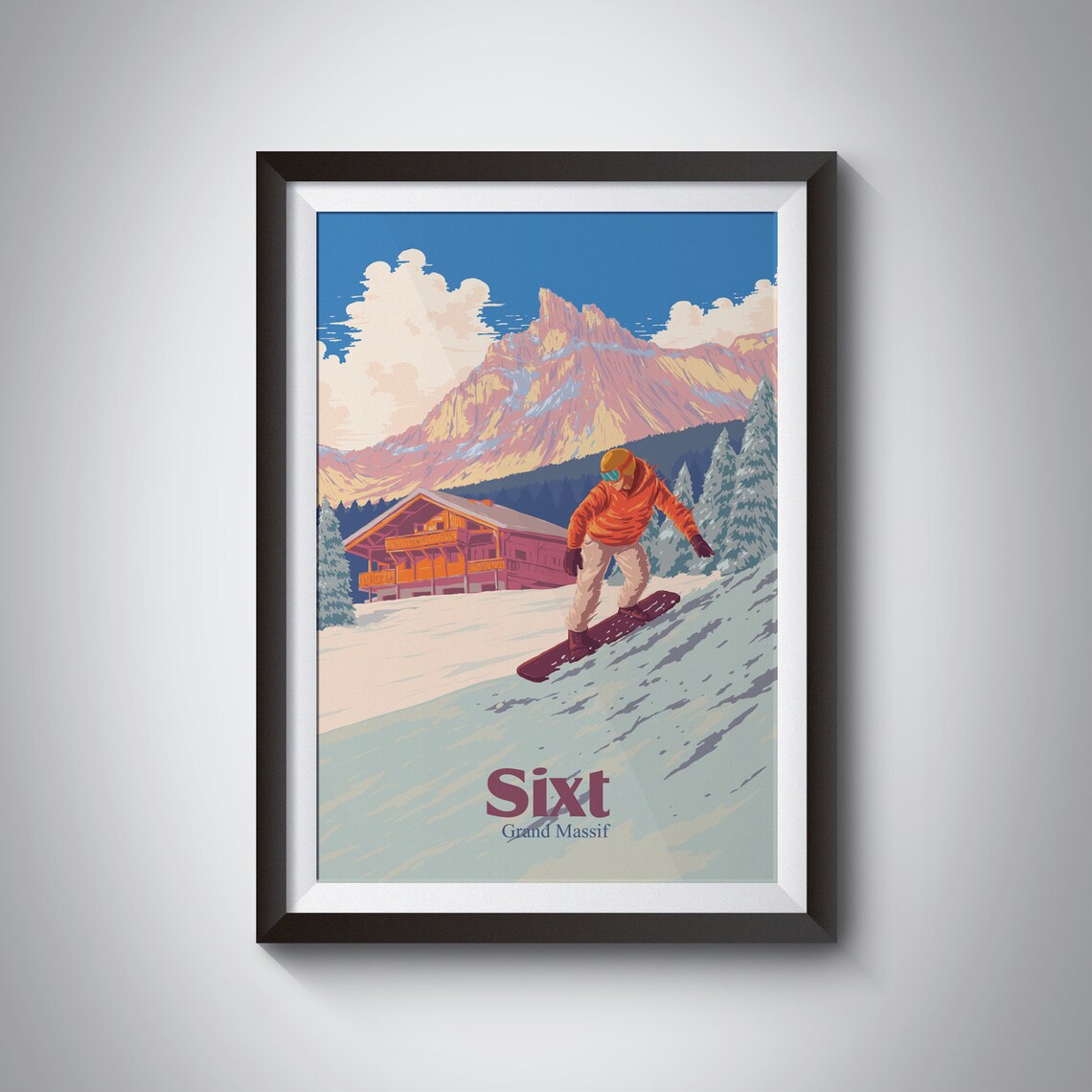 Sixt Grand Massif France Snowboarding Poster with Mountain Chalet View