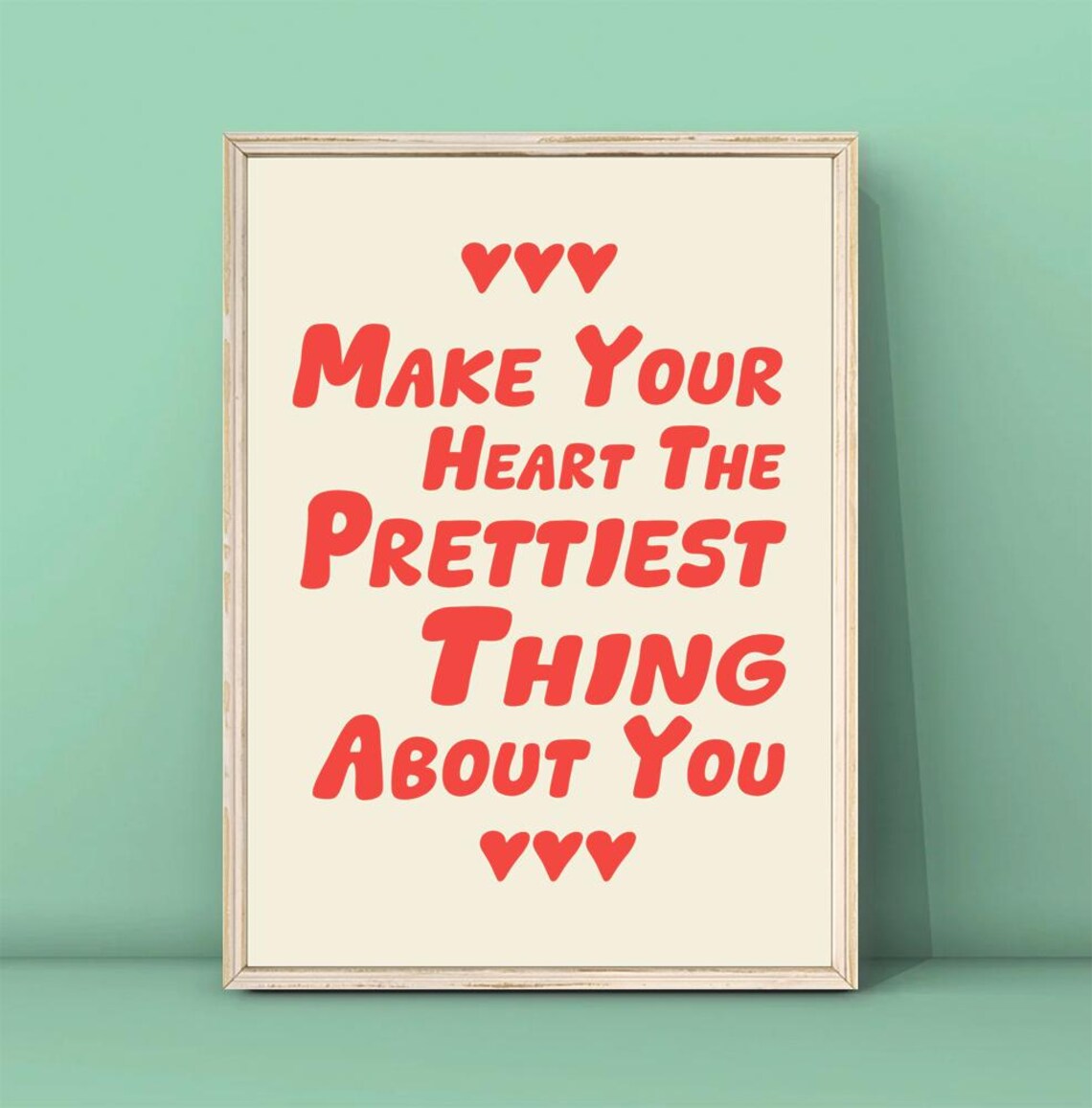 Make Your Heart The Prettiest Thing About You Quote Poster Red Heart Typography