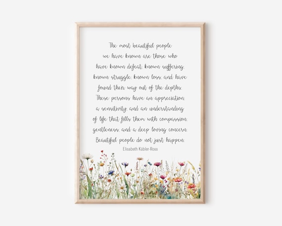 Beautiful People Quote Elisabeth Kubler Ross Wildflower Art Poster
