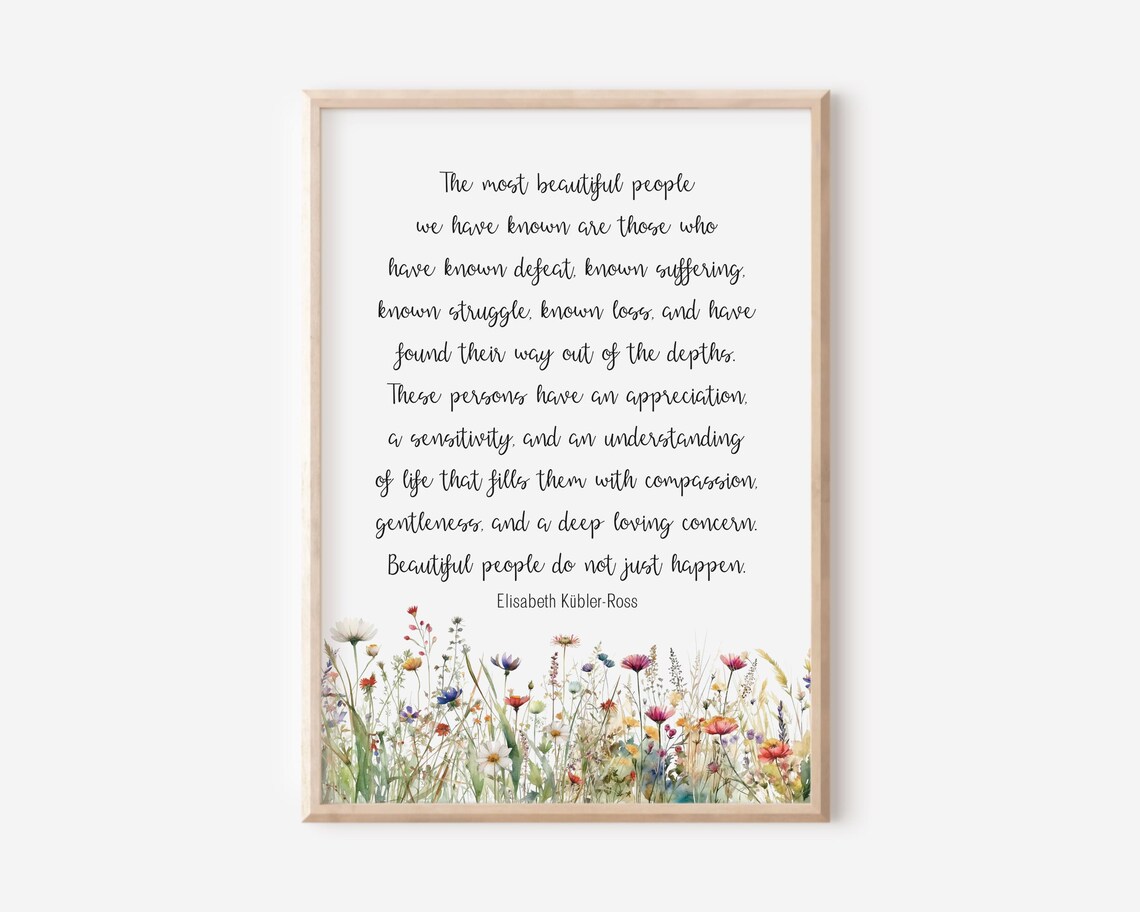 Beautiful People Quote Elisabeth Kubler Ross Wildflower Art Poster