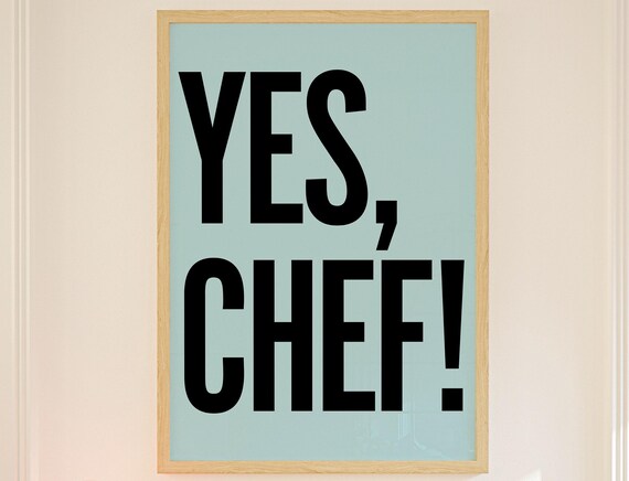 Yes, Chef! Blue Background Bold Typography Minimalist Kitchen Quote Poster