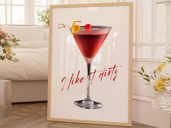 I Like It Dirty Martini Cocktail Glass Red Bar Decor Art Poster