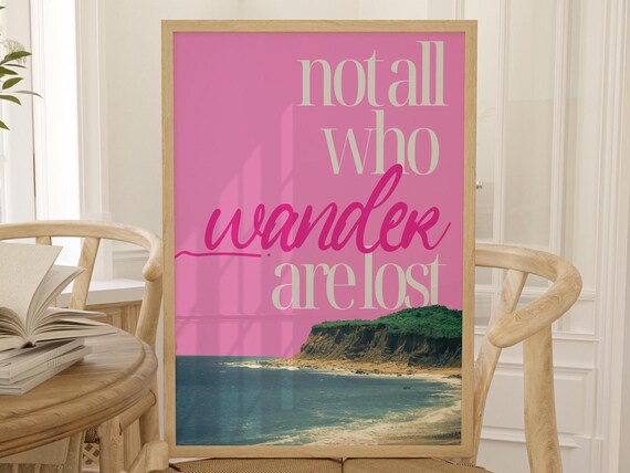 Not All Who Wander Are Lost Tolkien Quote Poster over Pink Coast