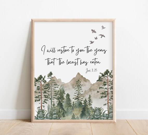 Joel 225 I Will Restore To You The Years Locust Has Eaten Bible Verse Wall Art Scripture Print Watercolor Mountain Christian Gift
