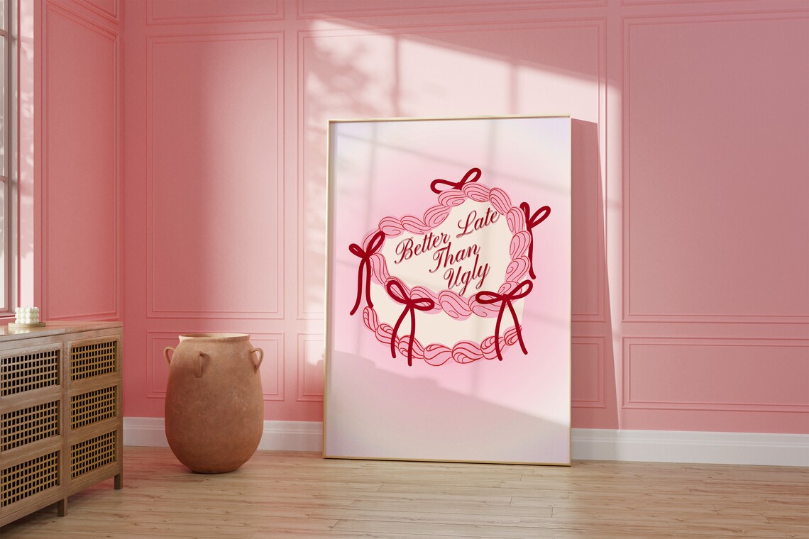 Better Late Than Ugly Pink Heart Cake Red Ribbon Quote Poster - Image 2