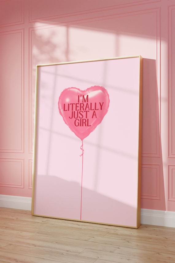 I Am Literally Just a Girl Heart Balloon Pink Quote Wall Art
