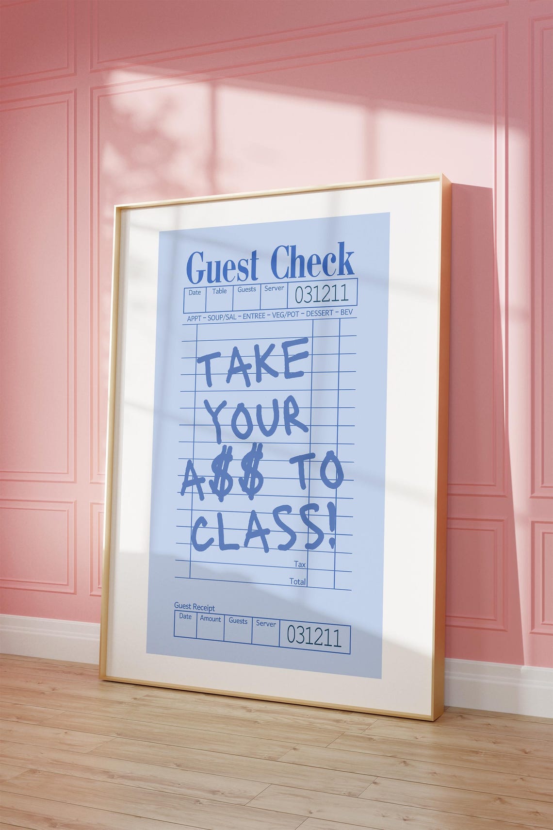 Take Your A$$ To Class Sassy Blue Guest Check College Poster