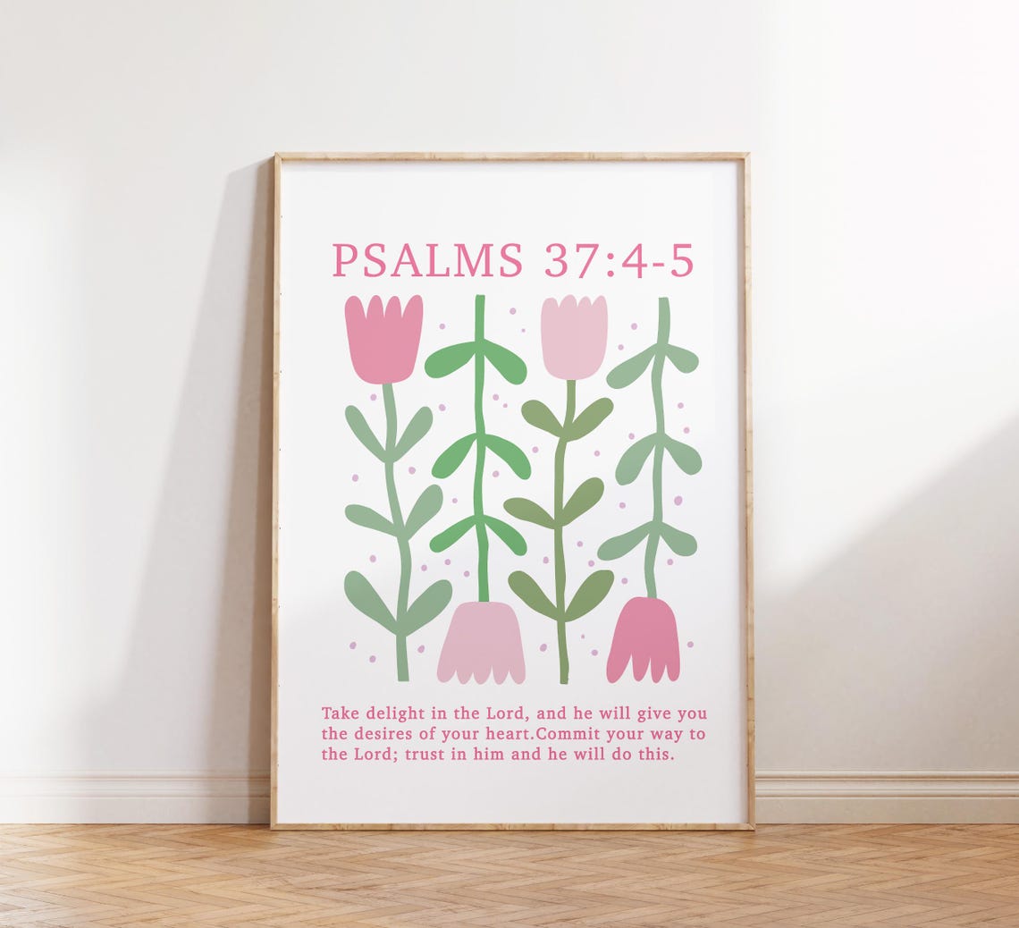 Psalms 37 Print Christian Wall Art Flower Poster Christian Poster Bible Verse Pink Poster Wall Decor Scripture Art