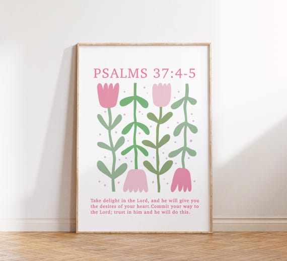 Psalms 37 Print Christian Wall Art Flower Poster Christian Poster Bible Verse Pink Poster Wall Decor Scripture Art