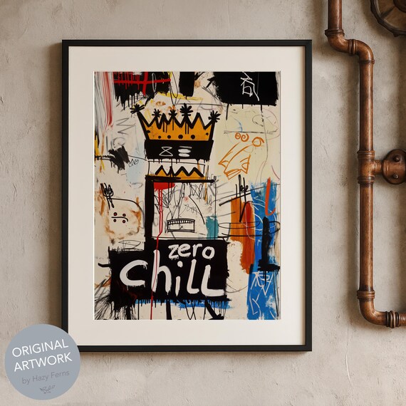 Zero Chill Crown Graffiti Art Bold Urban Basquiat Style Poster