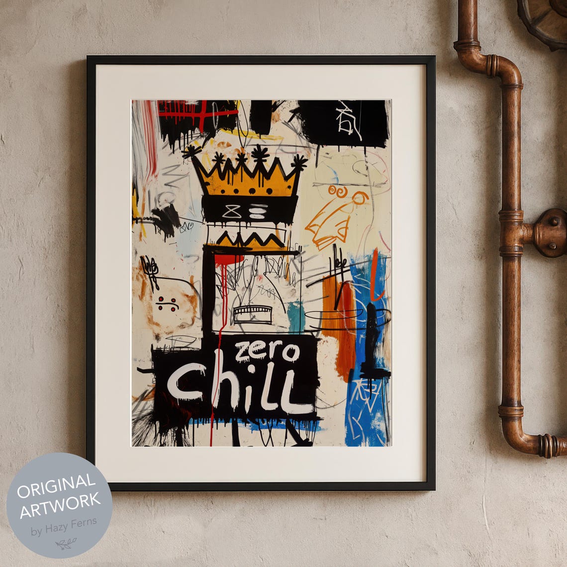 Zero Chill Crown Graffiti Art Bold Urban Basquiat Style Poster