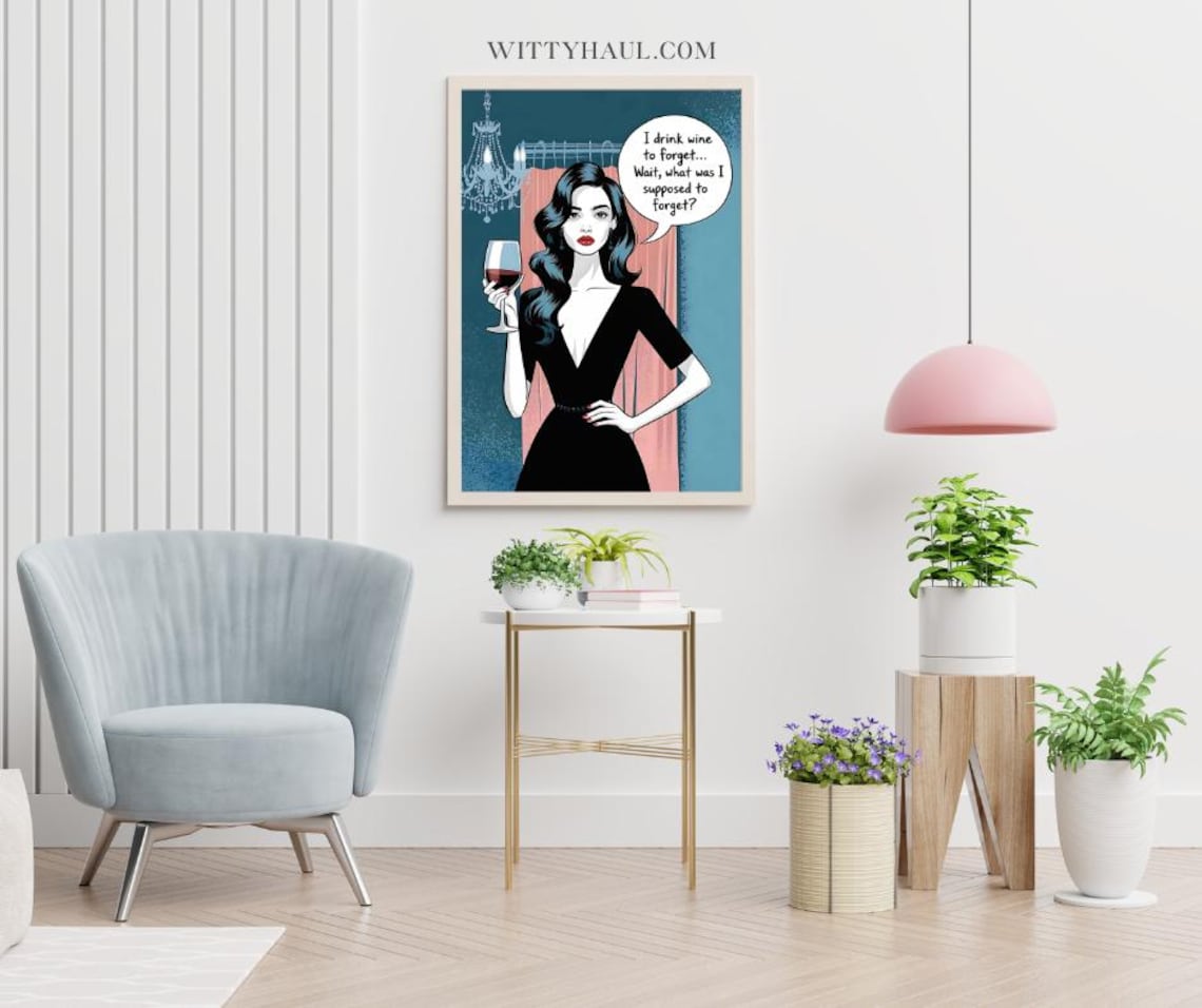 Pop Art Woman Wine Glass I Drink Wine to Forget Humorous Poster - Image 6