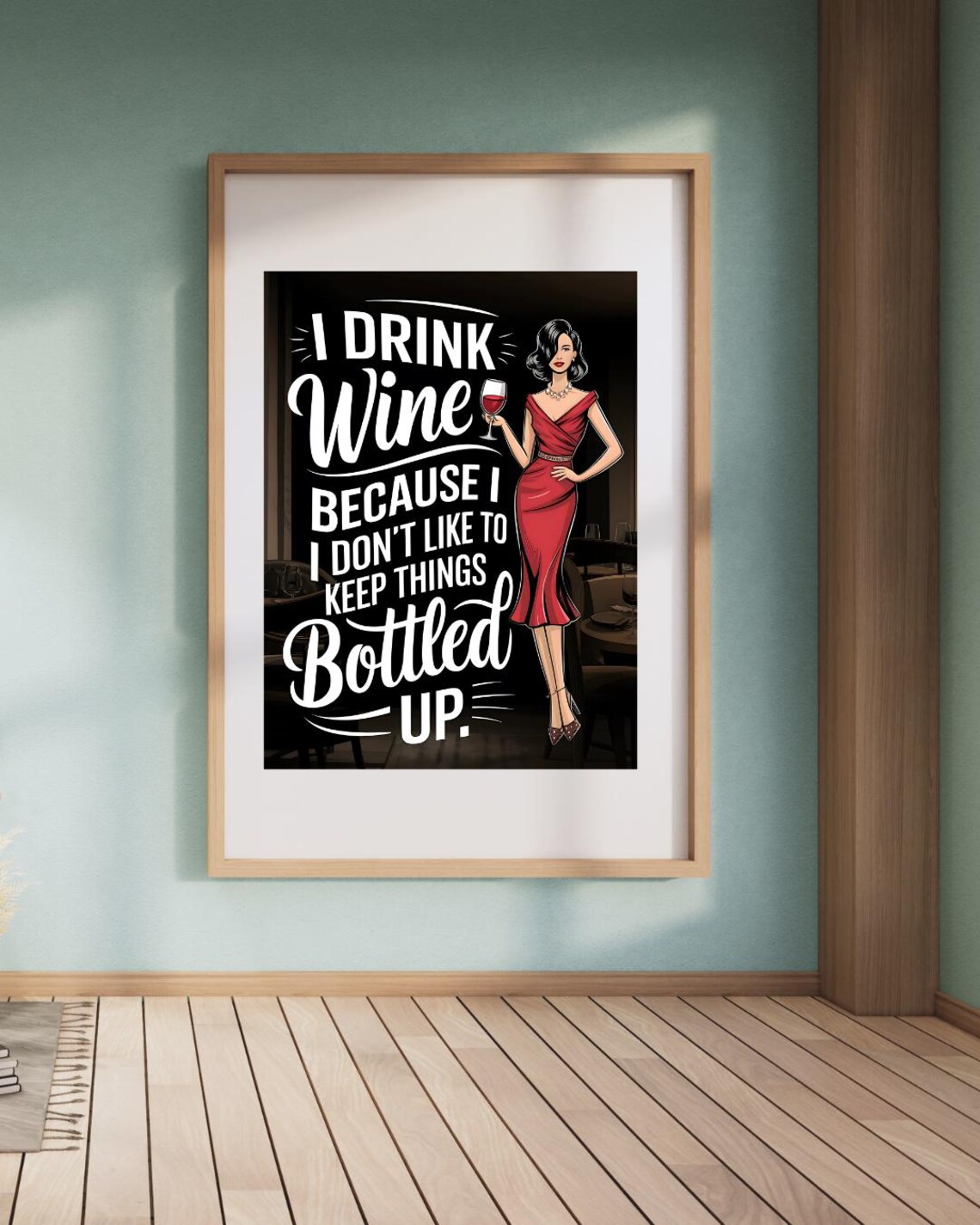 I Drink Wine Because I Don't Keep Things Bottled Up Retro Poster - Image 6