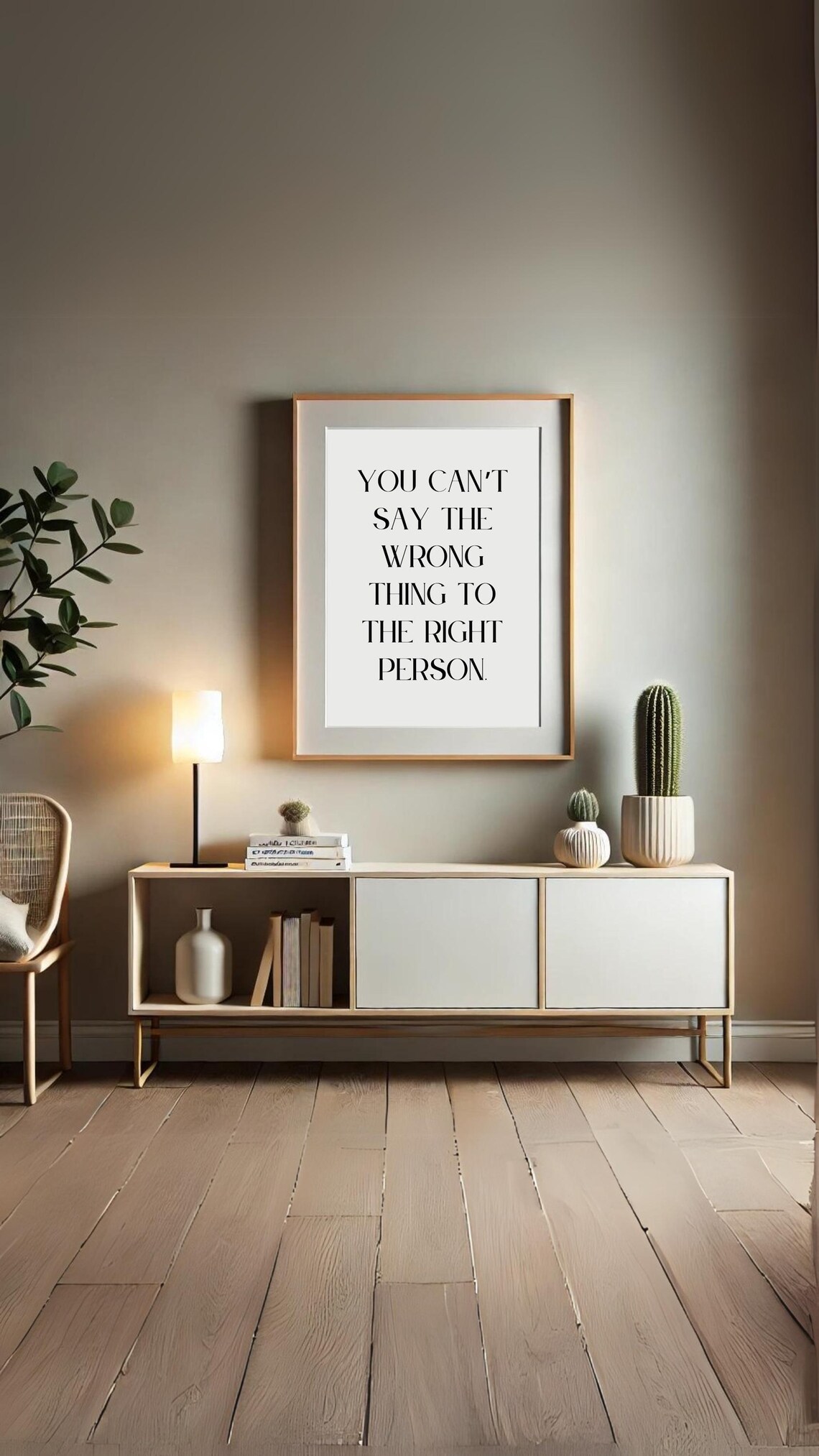 You Cant Say the Wrong Thing to the Right Person Elegant Quote Poster - Image 8