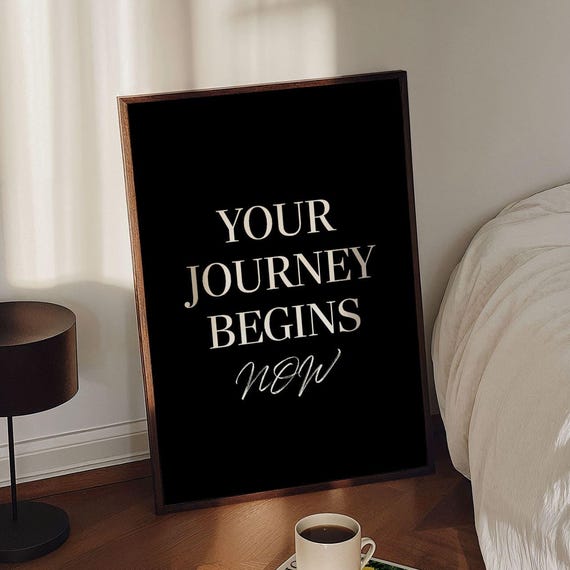 Your Journey Begins Now Black Motivational Quote Wall Art Minimalist Modern Typography Poster