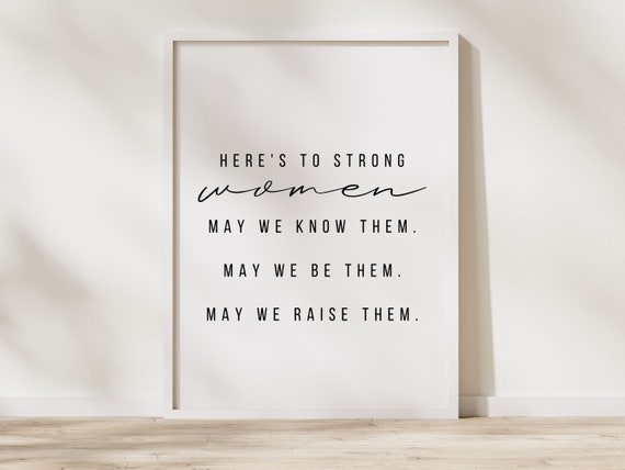 Heres To Strong Women Quote Poster, Feminist Wall Art