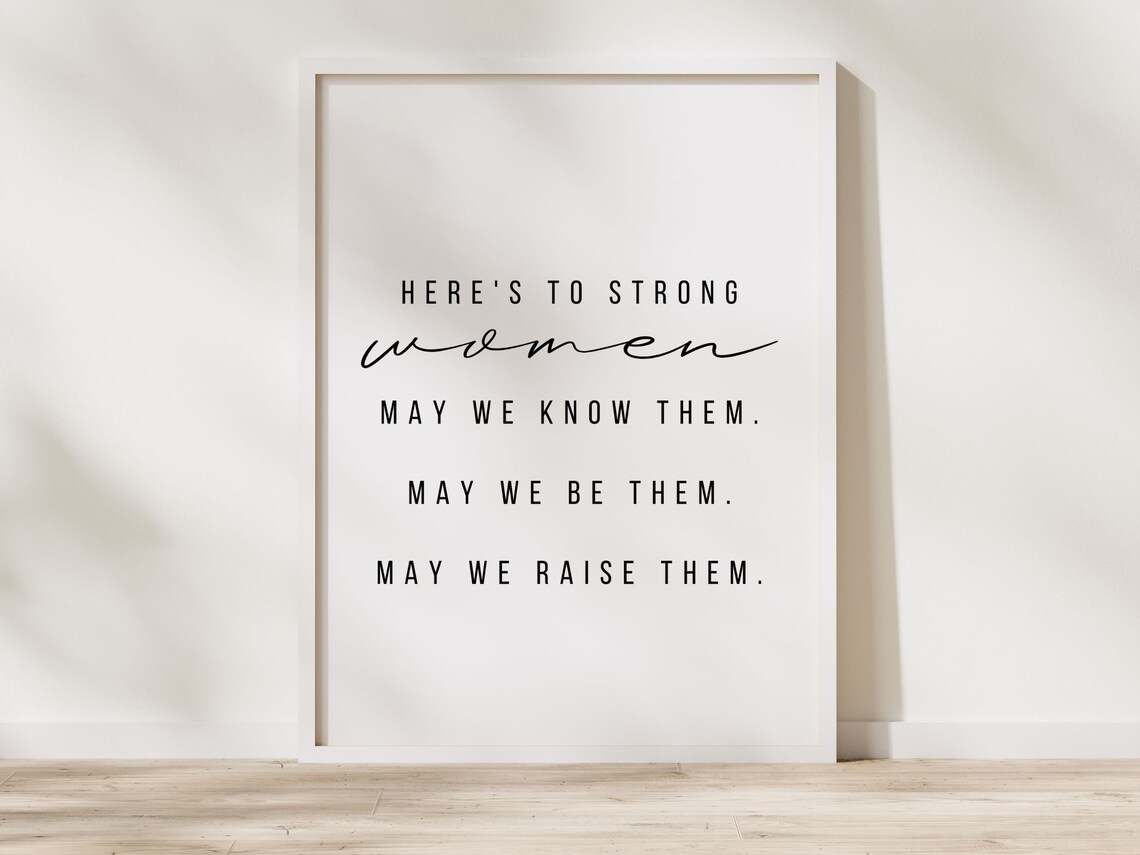 Heres To Strong Women Quote Poster, Feminist Wall Art