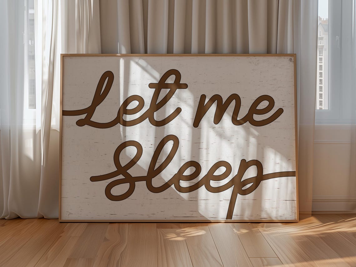 Let Me Sleep Rustic Brown Script Farmhouse Bedroom Quote Wall Art - Image 2