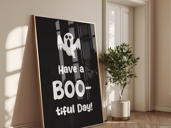 Cute Ghost Have A Boo Tiful Day Funny Halloween Wall Decor Art Poster