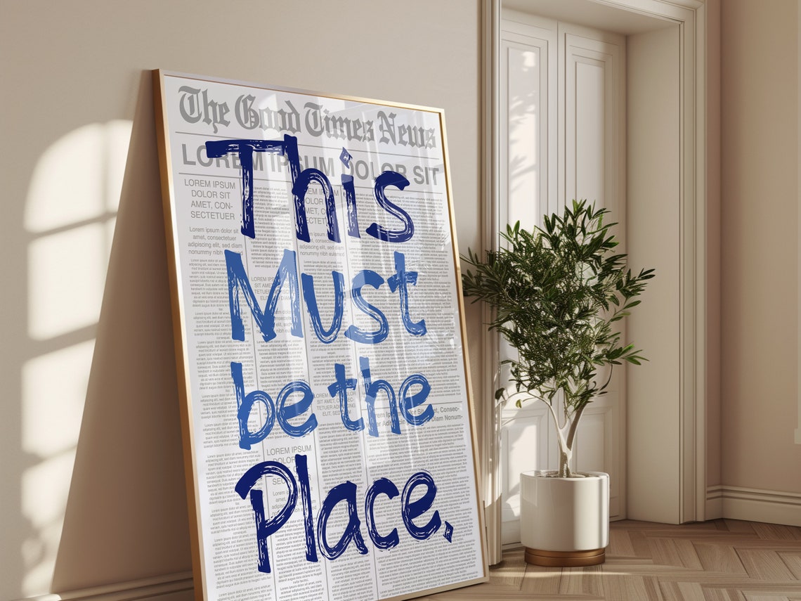 This Must Be the Place Blue Typography Newspaper Wall Art Poster