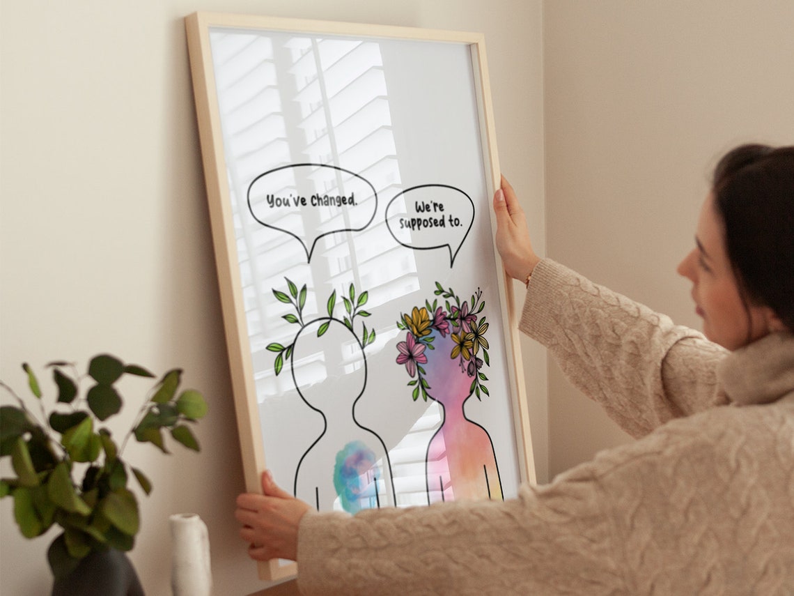 Youve Changed Were Supposed To Minimal Line Art Floral Growth Poster