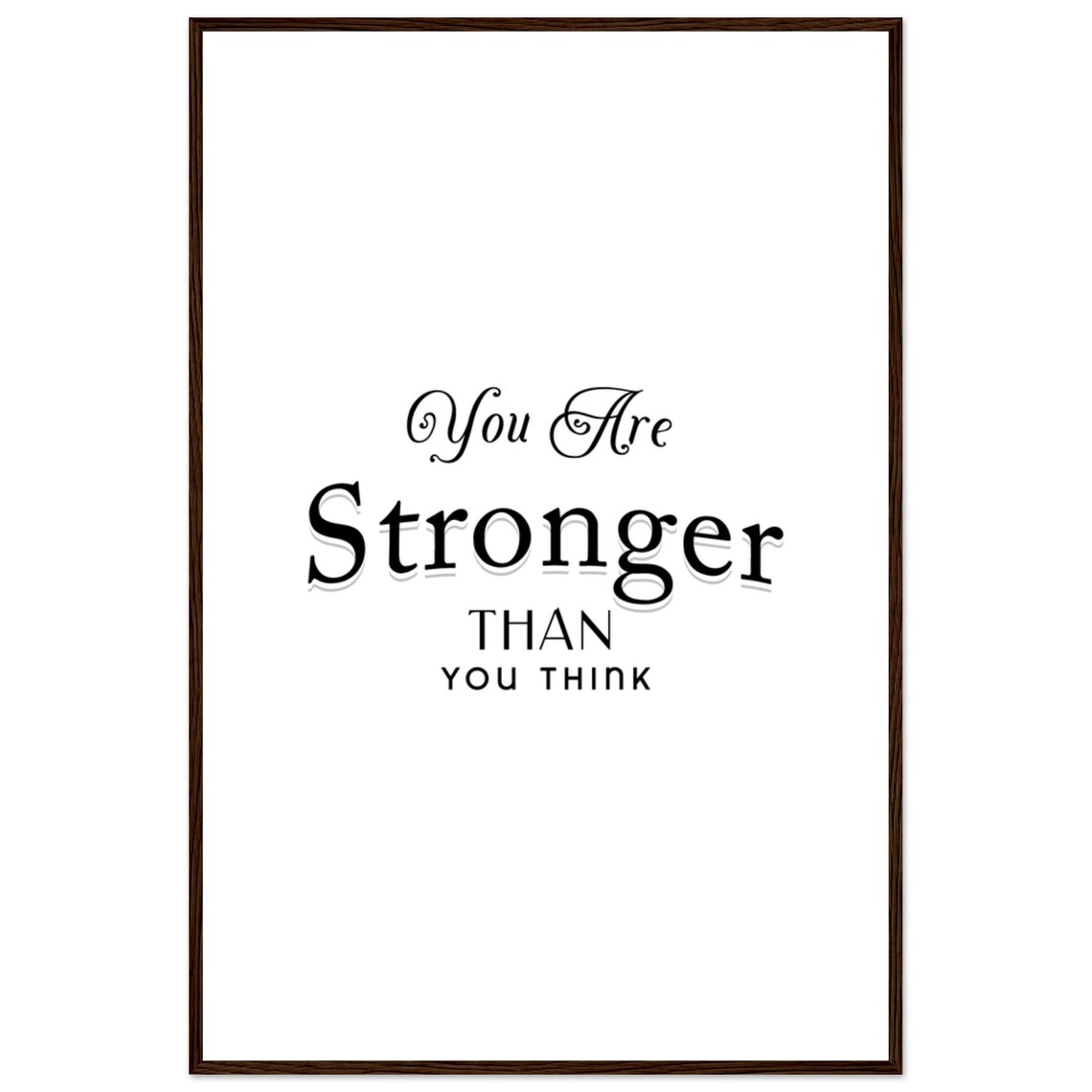 You Are Stronger Than You Think Mixed Script Typography Quote Poster - Image 3
