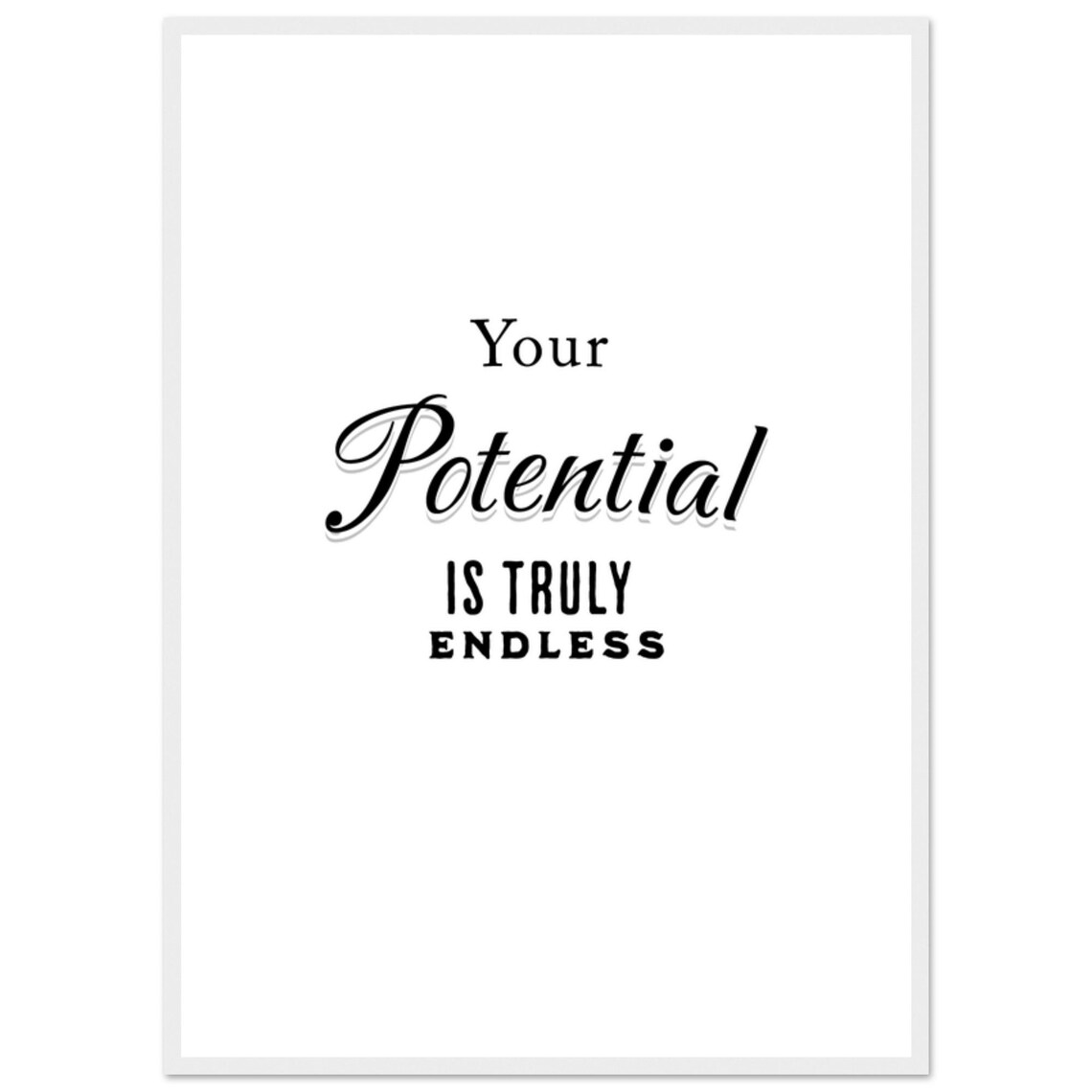 Your Potential Is Truly Endless Elegant Script Typography Poster - Image 3