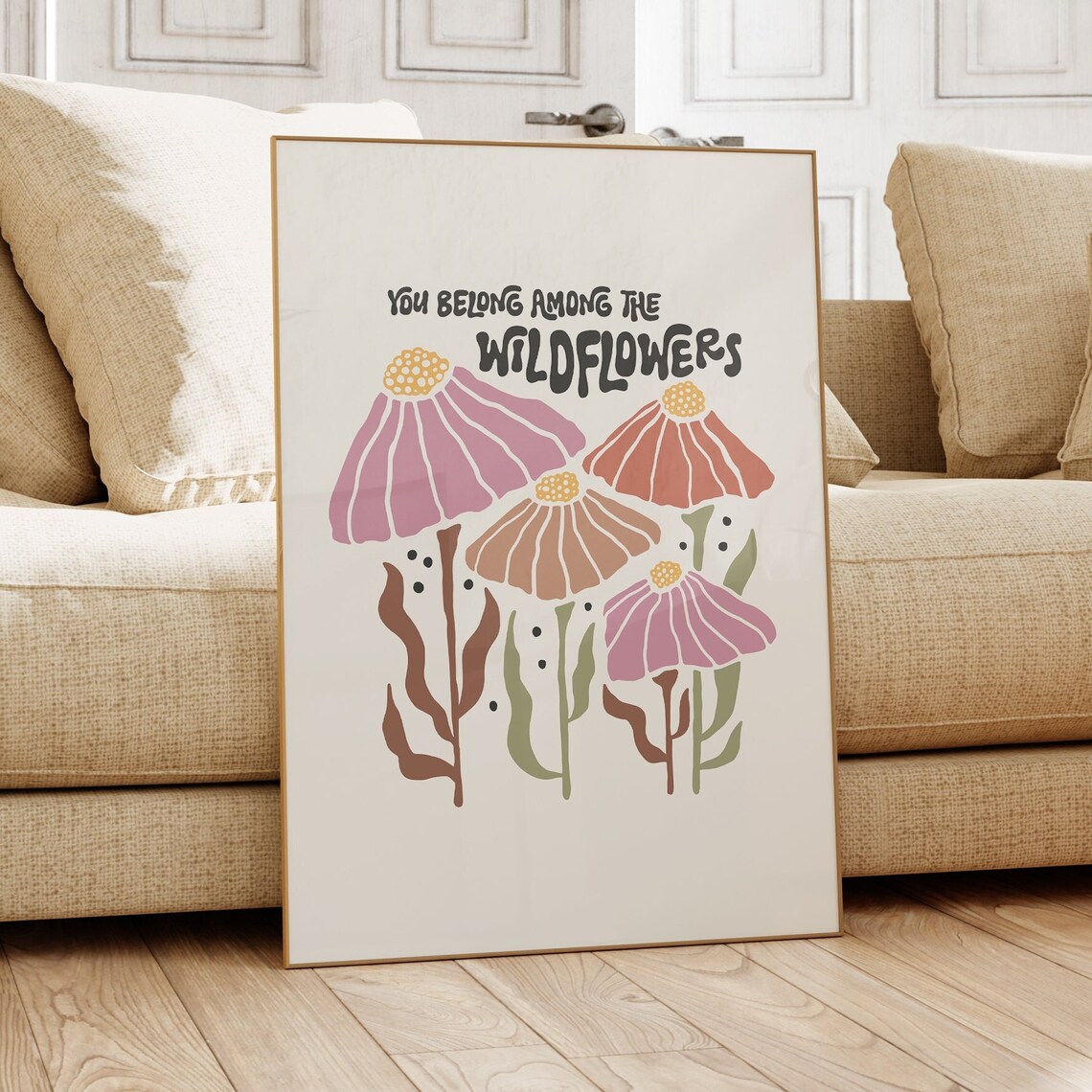 You Belong Among The Wildflowers Retro Boho Floral Quote Poster