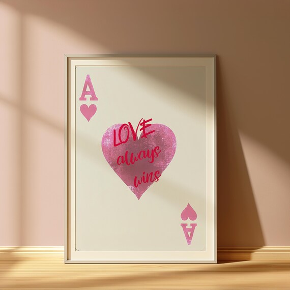 Love Always Wins Pink Ace of Hearts Playing Card Quote Poster