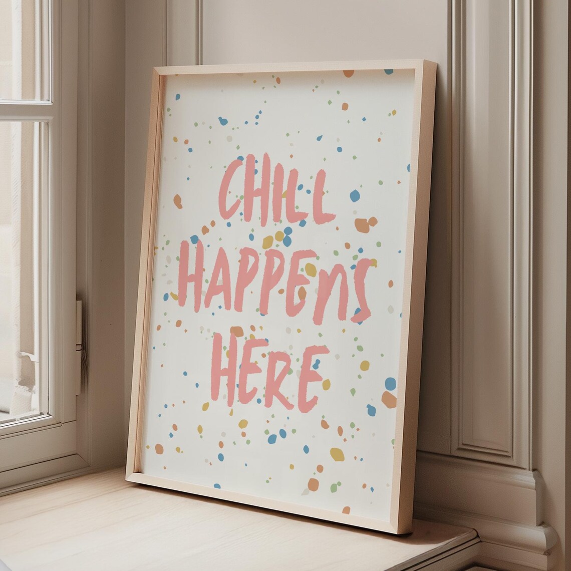 Chill Happens Here Pink Hand Lettered Confetti Relax Quote Poster - Image 2