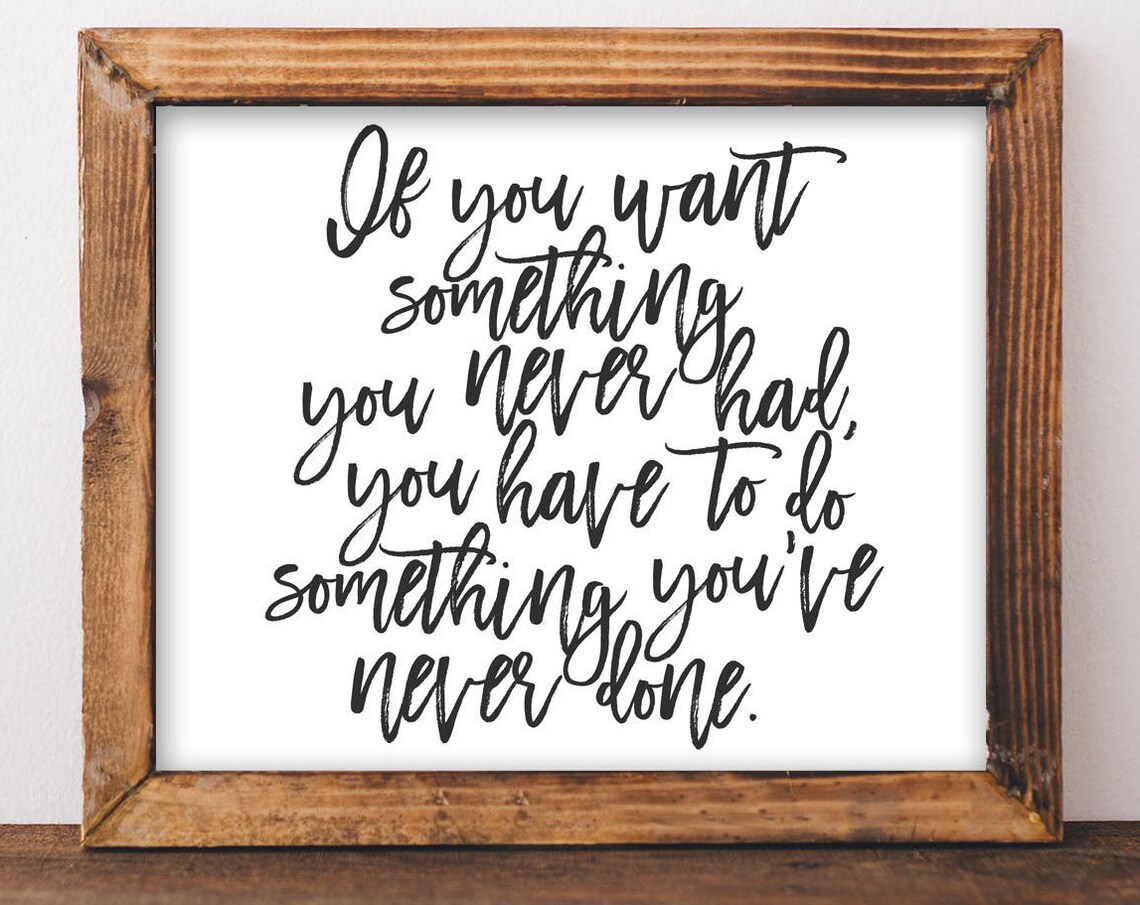 If You Want Something Quote Art Print