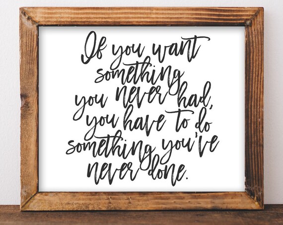 If You Want Something Quote Art Print