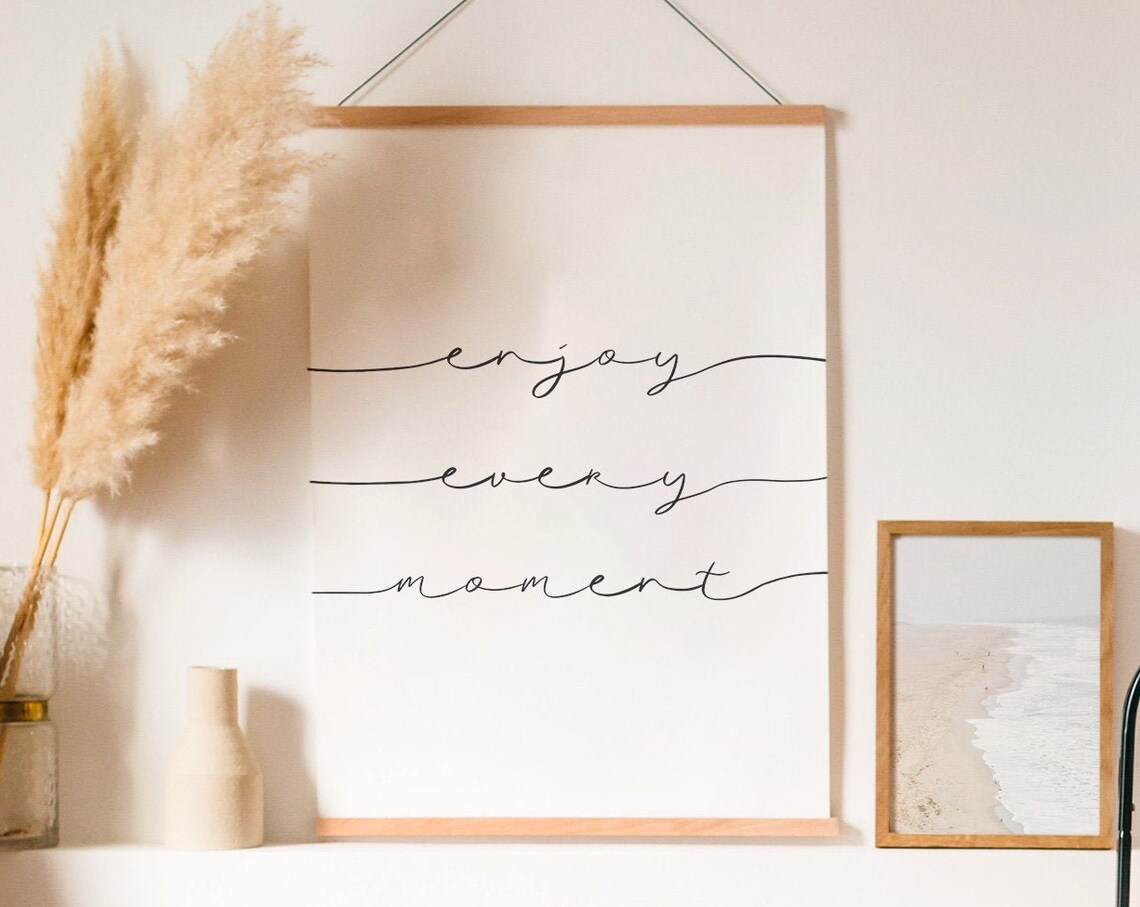Enjoy Every Moment Minimalist Boho Art Print