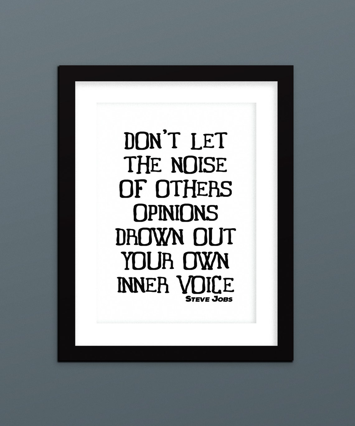 Steve Jobs Dont Let The Noise Drown Your Inner Voice Quote Poster