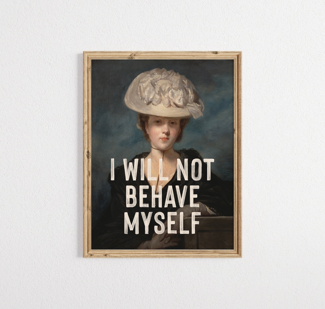 Vintage Feminist Quote Art Print, I Will Not Behave Myself - Image 2