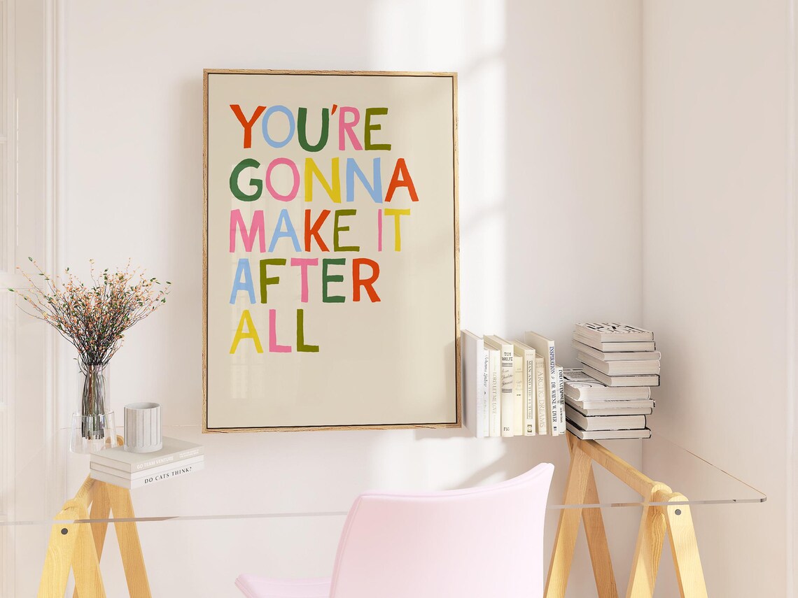 Youre Gonna Make It After All Colorful Hand Lettered Inspirational Quote Poster - Image 2