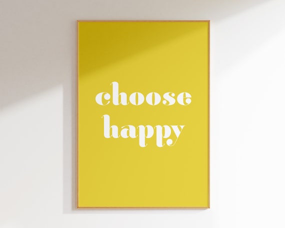 Choose Happy Yellow Wall Art Print, Dorm Decor