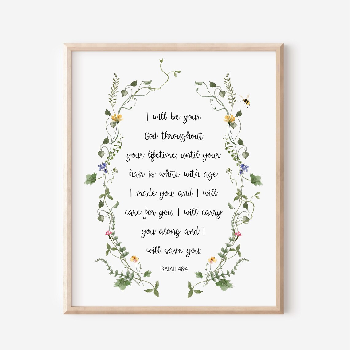 I Will Be Your God Throughout Your Lifetime Isaiah 46:4 Floral Wall Art
