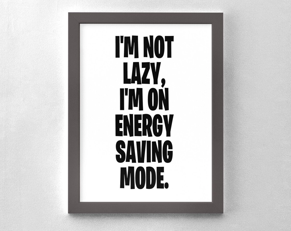 Funny Energy Saving Mode Poster Office Decor Wall Art