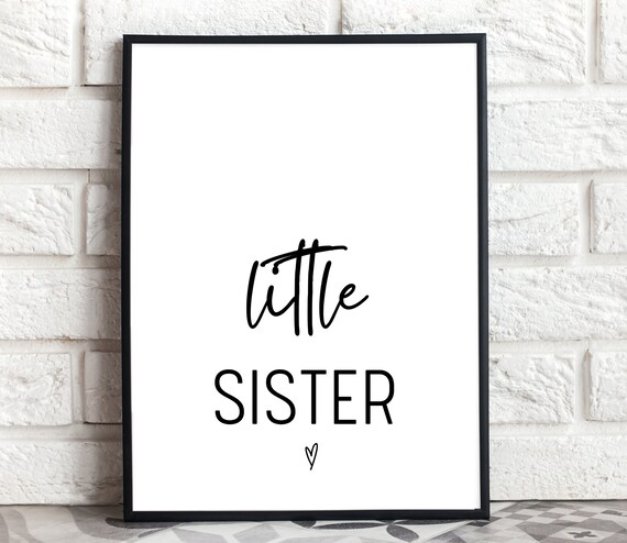 Little Sister Heart Nursery Quote Minimalist Black White Poster