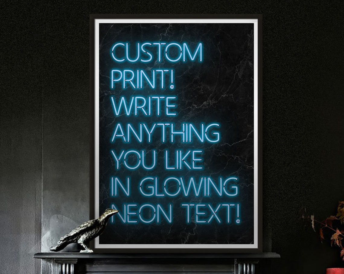 Custom Blue Neon Sign Quote Art Print