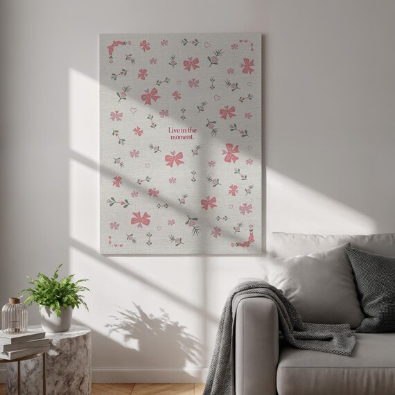 Live In The Moment Pink Bows Floral Quote Minimal Canvas Art Poster