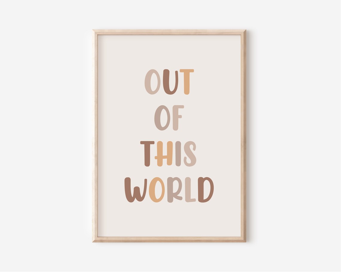 Out Of This World Neutral Quote Tan Nursery Kids Decor Poster