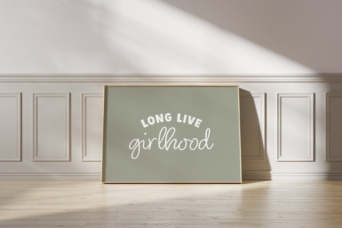 Long Live Girlhood Sage Green White Script Feminist Quote Poster
