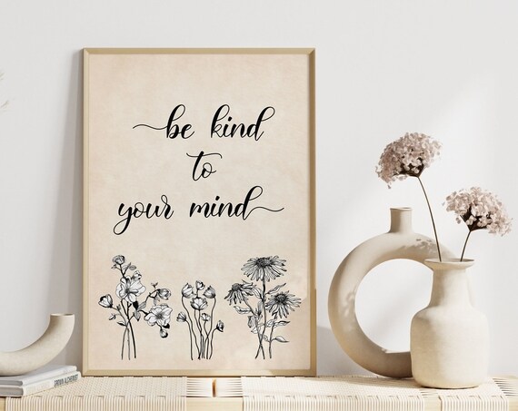 Be Kind to Your Mind Wildflower Mental Health Quote Self Care Poster
