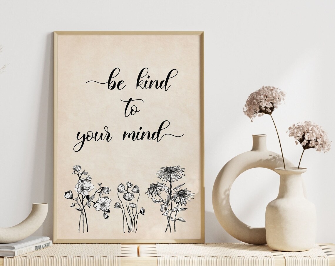 Be Kind to Your Mind Wildflower Mental Health Quote Self Care Poster