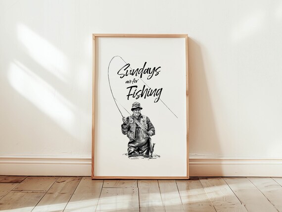 Sundays Are for Fishing Poster Fly Fisherman Sketch Black White Dad Gift